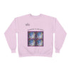 "Window to My Cosmic Soul" - Unisex EcoSmart Sweatshirt