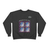 "Window to My Cosmic Soul" - Unisex EcoSmart Sweatshirt